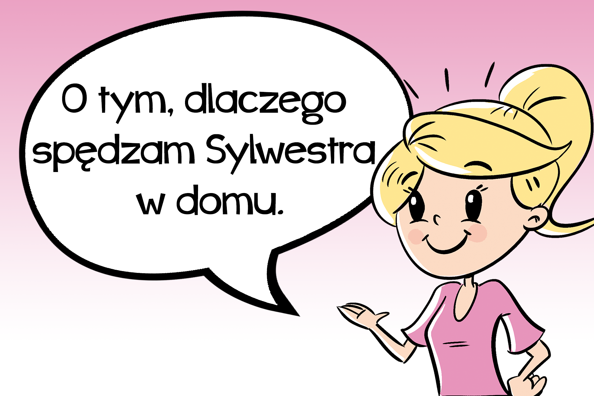 Dlaczego spędzam Sylwestra w domu?