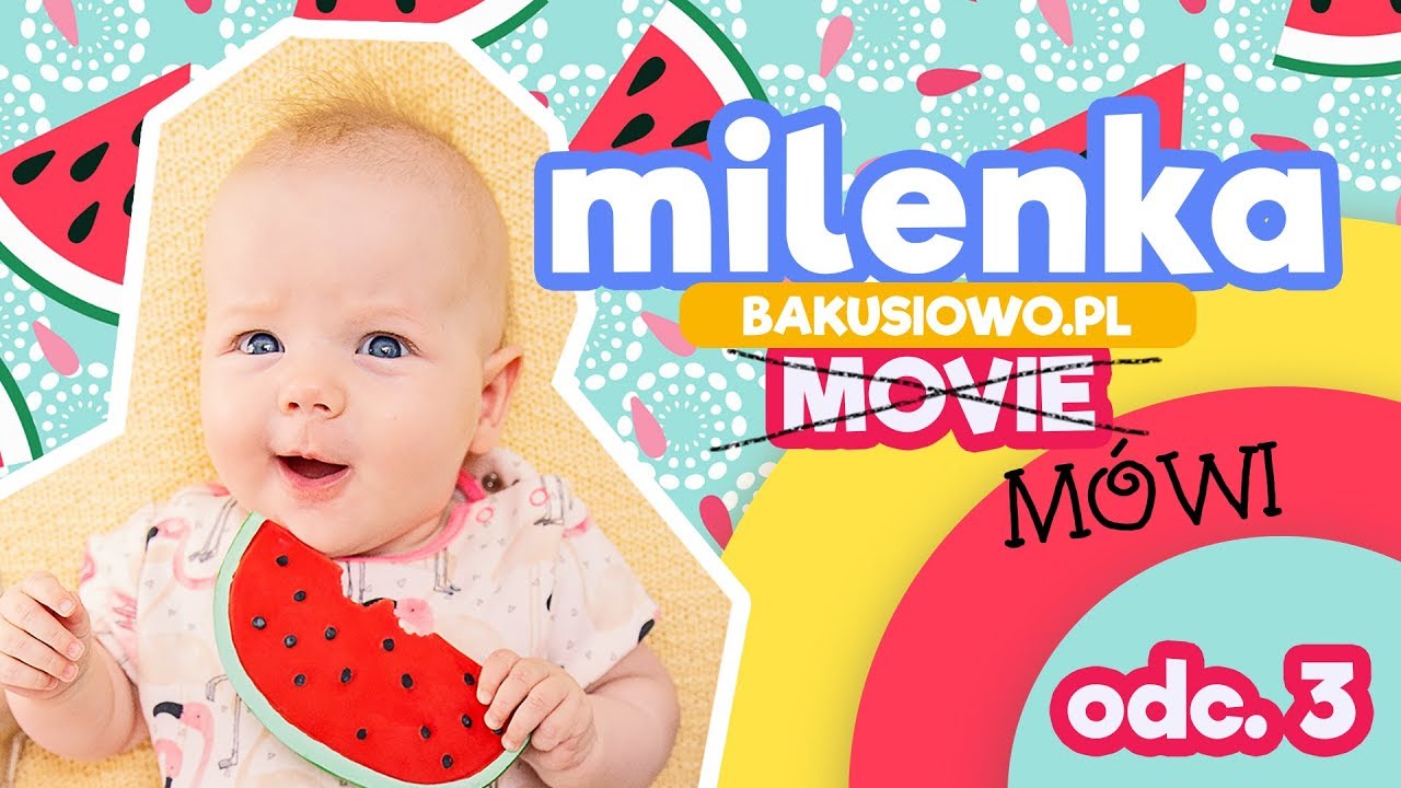 #MilenkaMówi odc. 3 – Trzeci Miesiąc Życia Milenki!